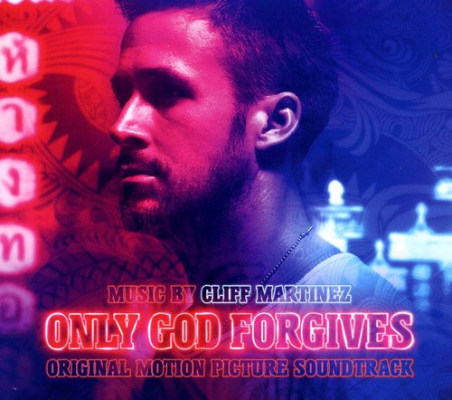 Cliff Martinez - Only God Forgives [Soundtrack]
