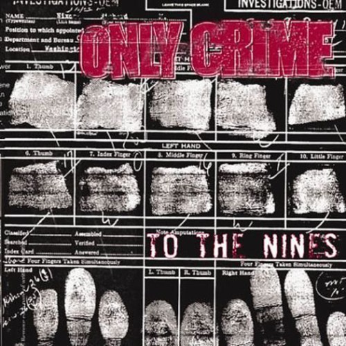Only Crime - To the Nines