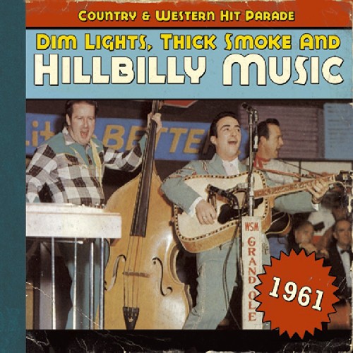 Dim Lights Thick Smoke & Hillbilly Music Country - Dim Lights, Thick Smoke and Hillbilly Music, 1961