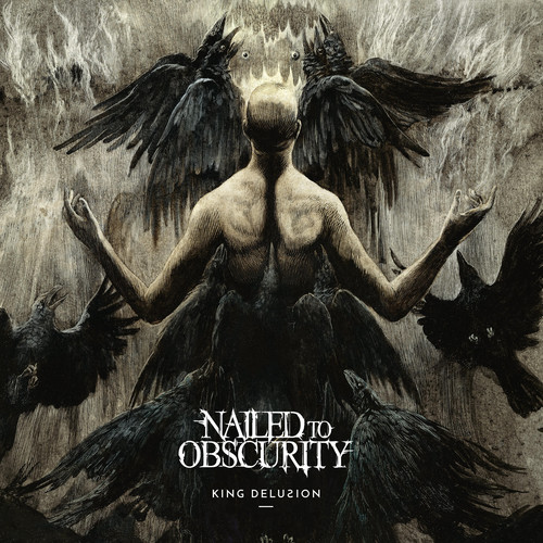 Nailed To Obscurity - King Delusion [Import]