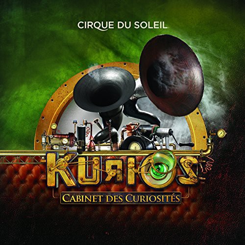 Cirque Du Soleil - Kurios: Cabinet Des Curiosites