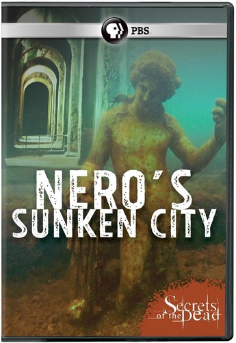 Secrets of the Dead - Nero's Sunken City