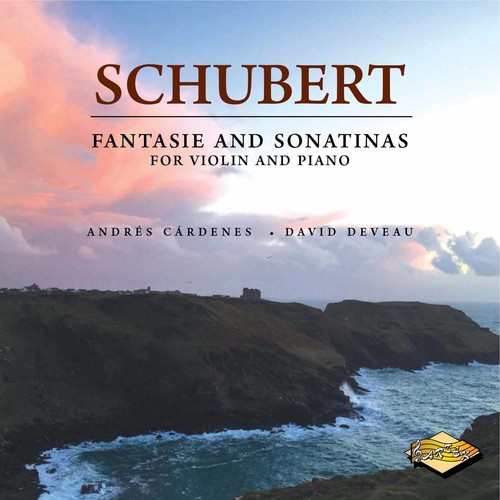 David Deveau - Franz Schubert: Fantasie & Sonatinas for Violin and Piano