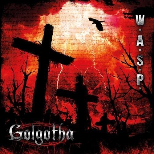 W.A.S.P. - Golgotha [Import]