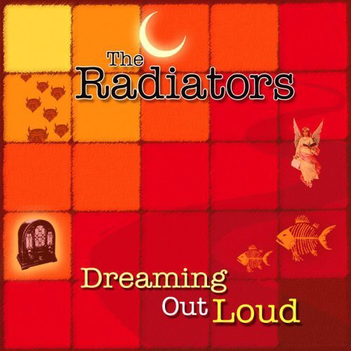 Radiators - Dreaming Out Loud