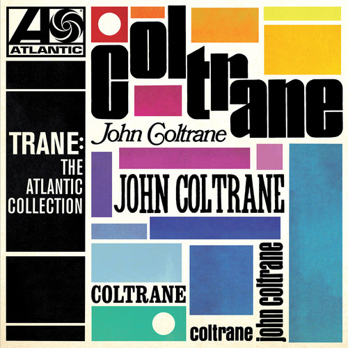 John Coltrane - Trane: The Atlantic Collection [Remastered]