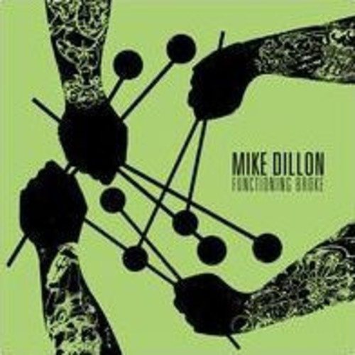 Mike Dillon - Functioning Broke [Vinyl]