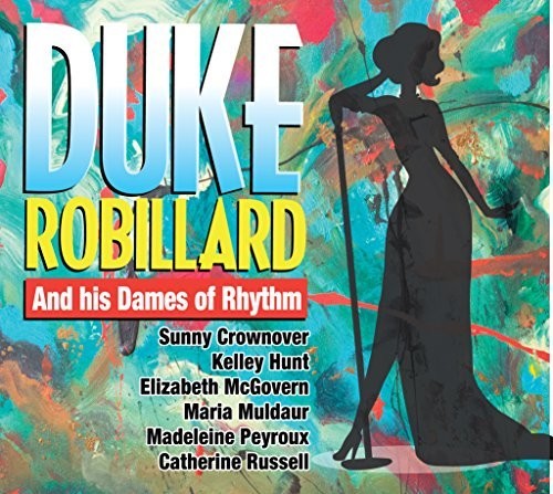 Duke Robillard - Duke Robillard And His Dames Of Rhythm