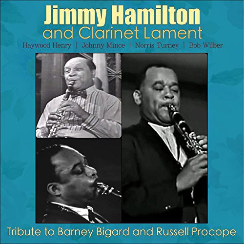 Jimmy Hamilton - Tribute to Barney Bigard & Russell Procope