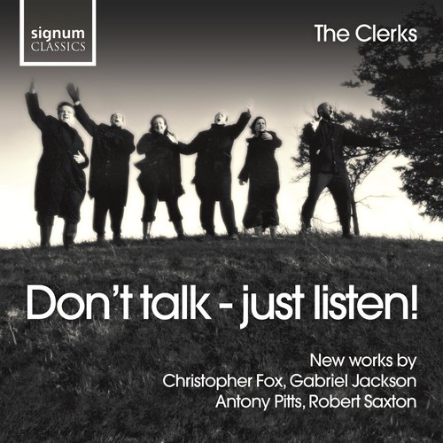 Clerks - Saxton/Pitts/Jackson/Fox : Don'ttalk-Just Llisten-New Works