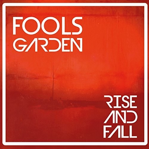 Fools Garden - Rise & Fall