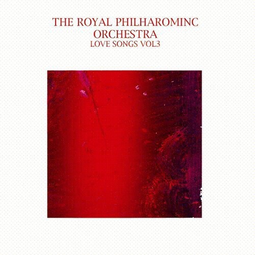 Royal Philharmonic Orchestra : Vol. 3-Love Songs