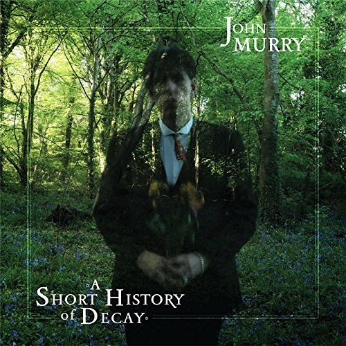John Murry - Short History Of Decay