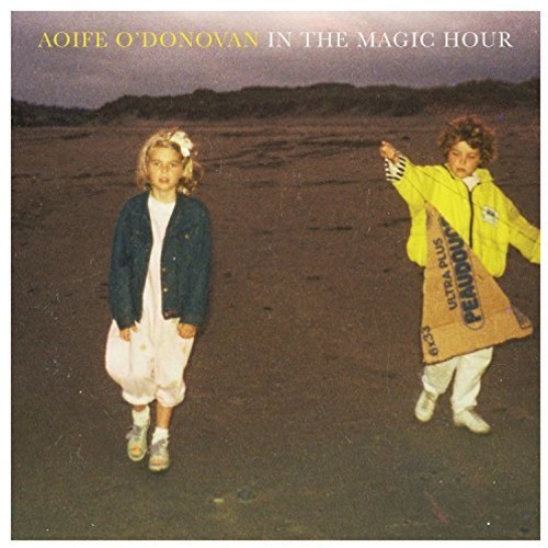 Aoife O'Donovan - In The Magic Hour [Vinyl]