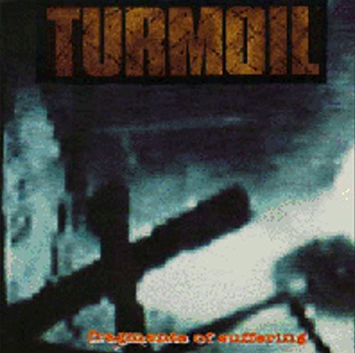 Turmoil - Fragments of Suffereing