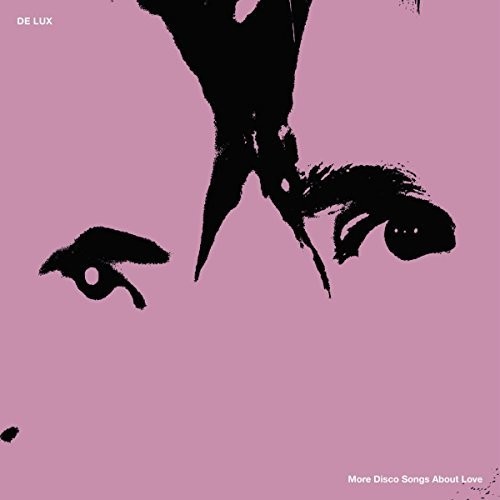 De Lux - More Disco Songs About Love [LP]
