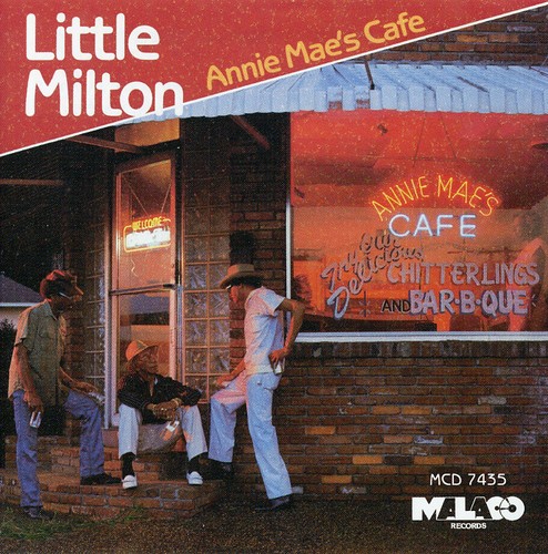 Little Milton - Annie Mae's Cafe