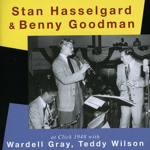 Stan Hasselgard /Goodman Benny - At Click 1948 [Import]