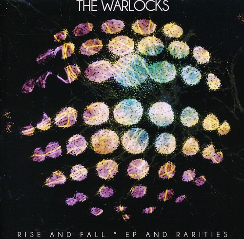 Warlocks - Rise and Fall, EP and Rarities