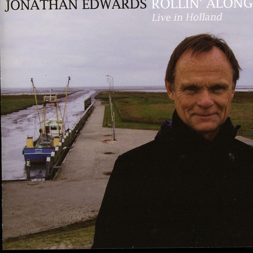 Jonathan Edwards - Rollin Along, Live In Holland
