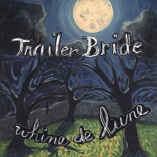 Trailer Bride - Whine de Lune