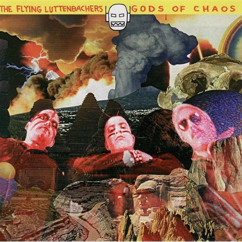 Flying Luttenbachers - Gods Of Chaos (reissue)