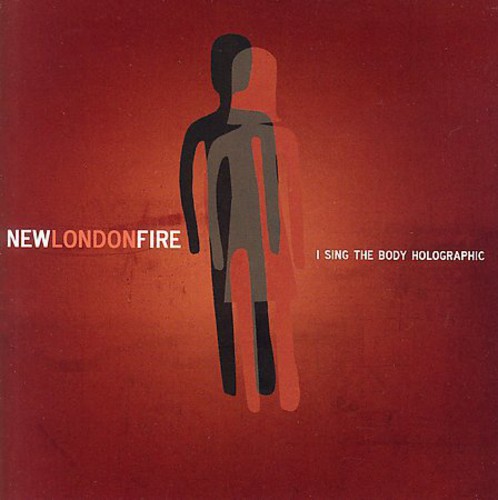 New London Fire - I Sing the Body Holographic