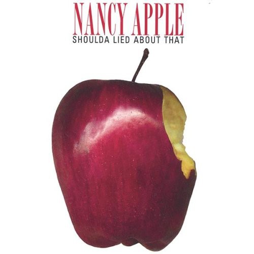 Nancy Apple - Shoulda Lied About That