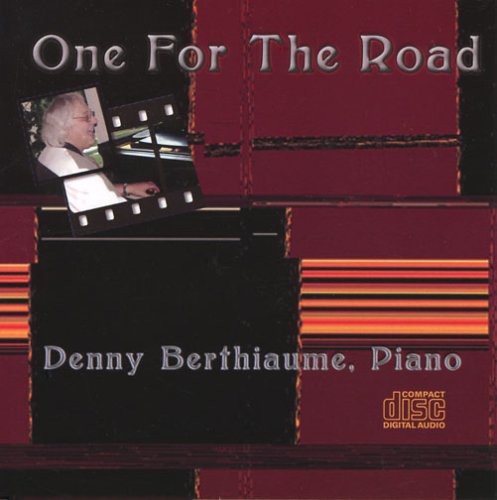 Denny Berthiaume - One for the Road