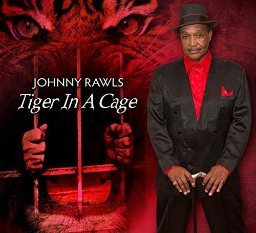 Johnny Rawls - Tiger in a Cage
