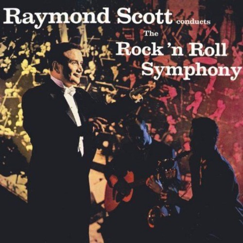 Raymond Scott - Rock N Roll Symphony