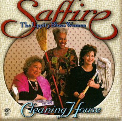 Saffire- The Uppity Blues Women - Cleaning House