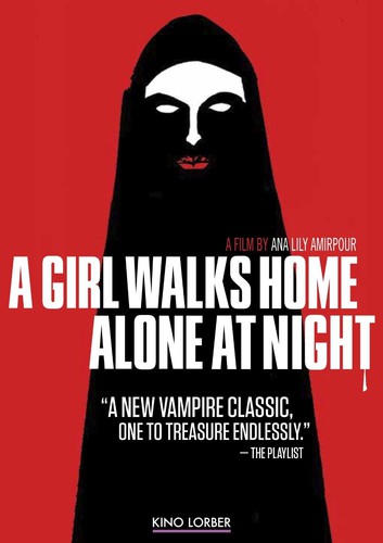 A Girl Walks Home Alone At Night [Movie] - A Girl Walks Home Alone at Night