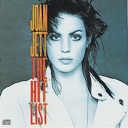 Joan Jett & The Blackhearts - Hit List