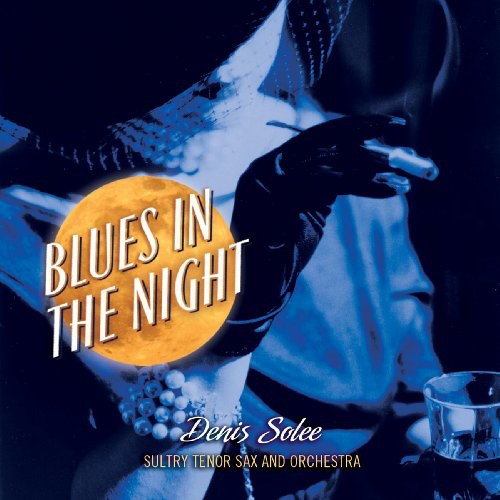 Denis Solee - Blues in the Night