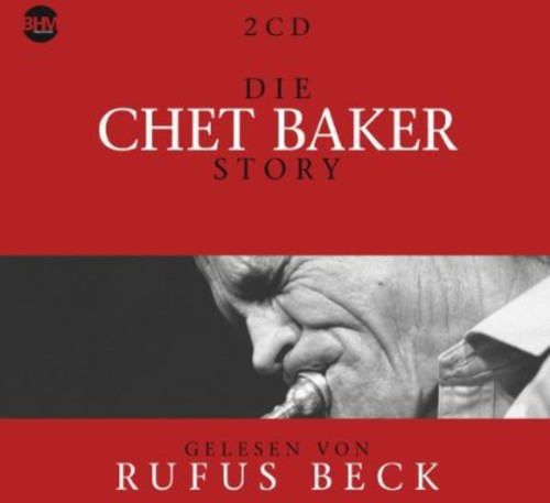Die Chet Baker Story : Musik & Bio