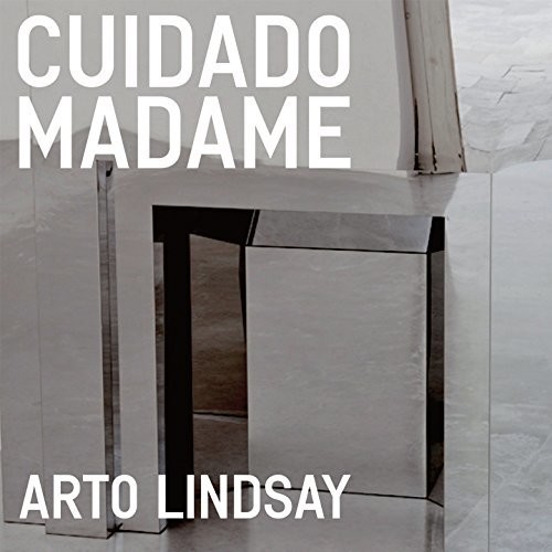 Arto Lindsay - Cuidado Madame [Import]