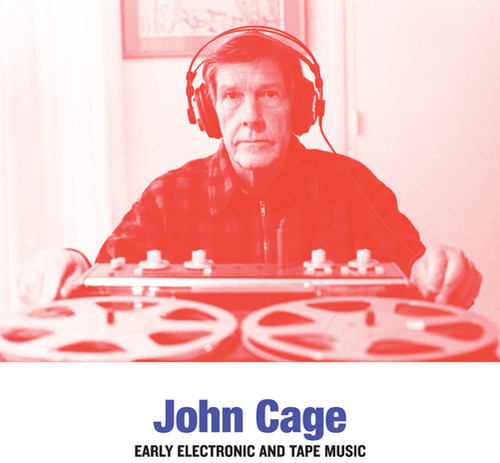 John Cage - Early Electronic and Tape Music