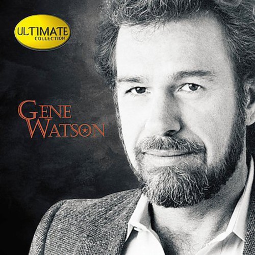 Gene Watson - Ultimate Collection