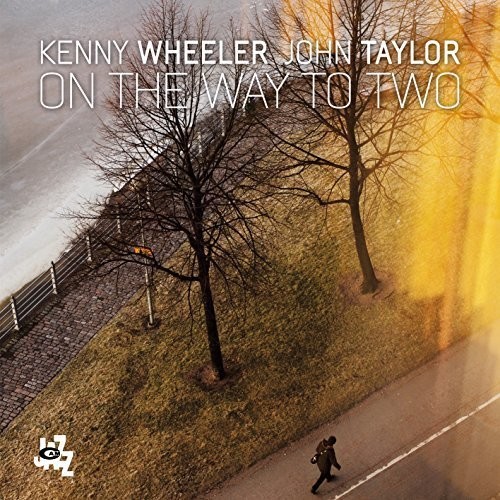Kenny Wheeler - On the Way to Two