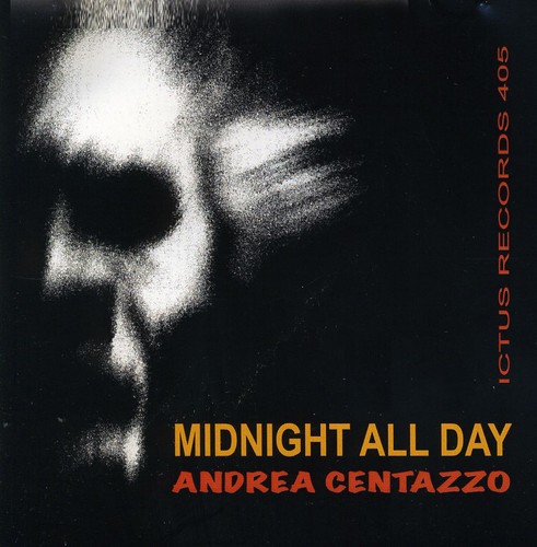 Andrea Centazzo - Midnight All Day
