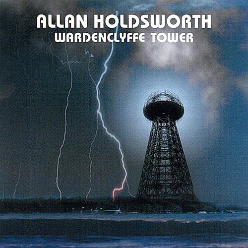 Allan Holdsworth - Wardenclyffe Tower
