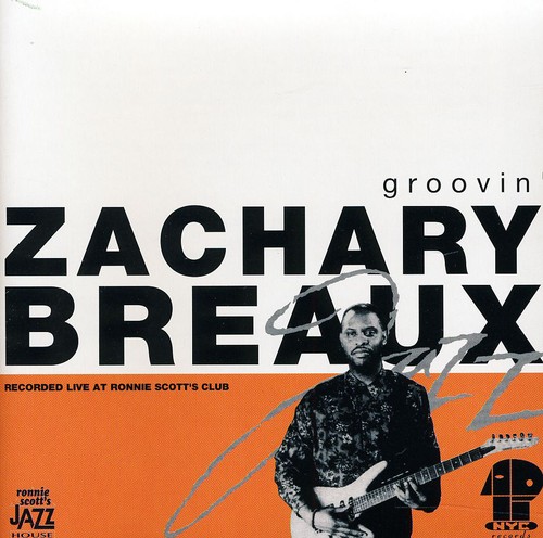 Zachary Breaux - Groovin