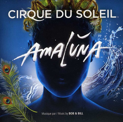 Cirque Du Soleil - Amaluna - Original Soundtrack