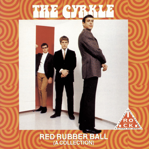 Cyrkle - Red Rubber Ball: A Collection