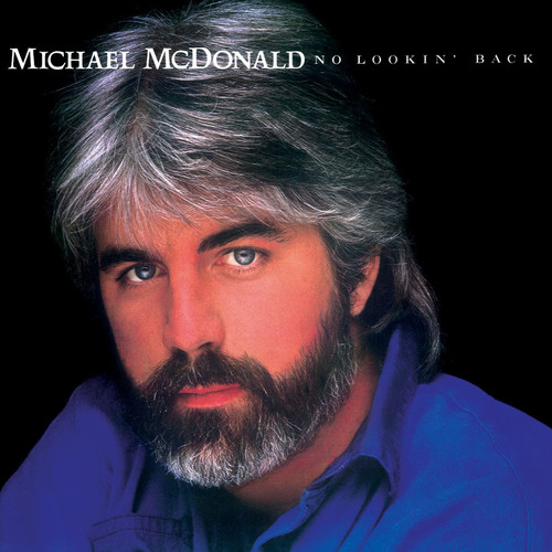 Michael McDonald - No Lookin Back [Remastered]