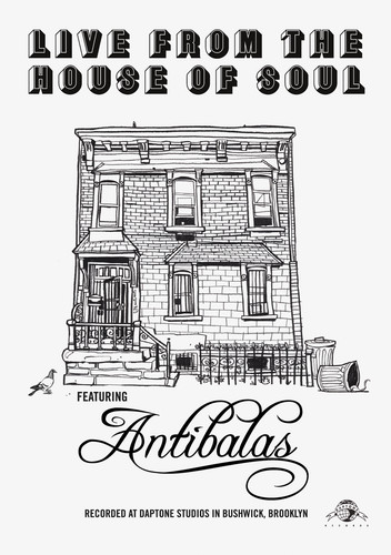 Antibalas - Live From the House of Soul