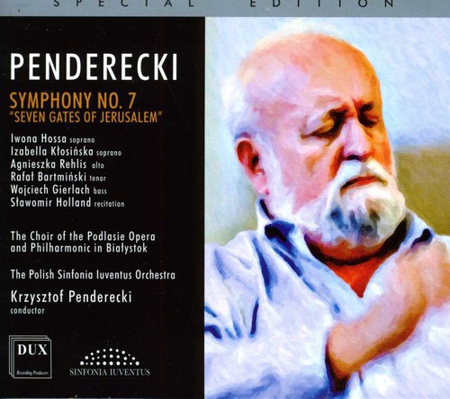 Penderecki / Hossa / Polish Sinfonia Iuventus Orch - Symphony 7 Seven Gates of Jerusalem
