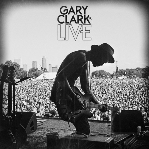 Gary Clark Jr. - Gary Clark Jr. Live [Import]