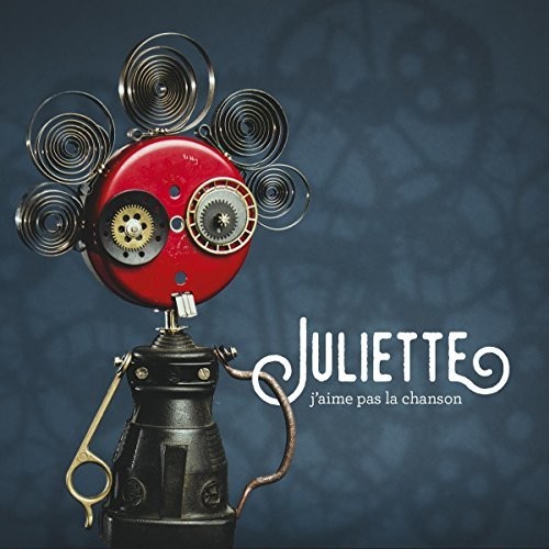 Juliette - J'Aime Pas La Chanson